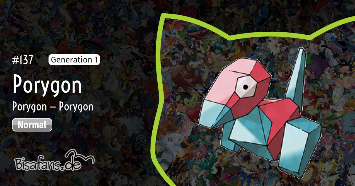 Porygon - #137 -  Pokédex