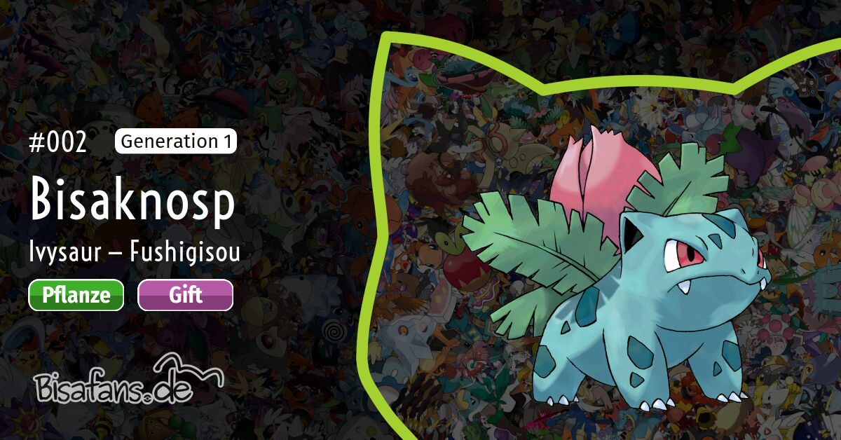 002 — Bisaknosp Im Pokédex — Bisafans De